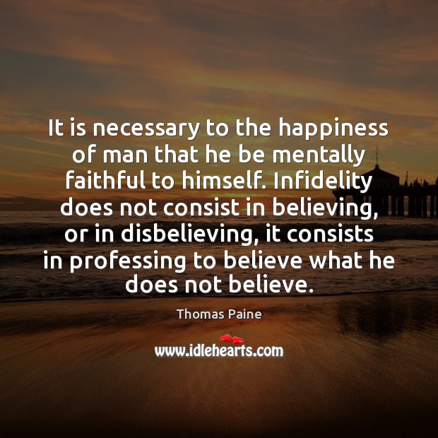 It is necessary to the happiness of man that he be mentally Image