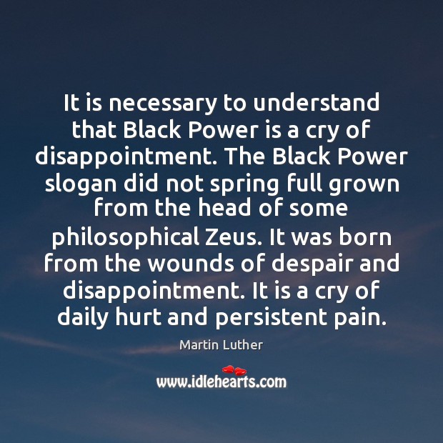 It is necessary to understand that Black Power is a cry of Power Quotes Image