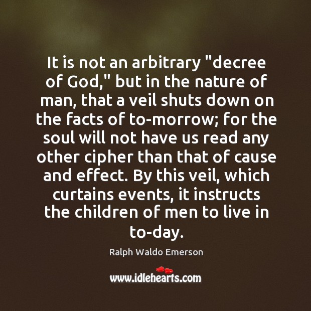 It is not an arbitrary “decree of God,” but in the nature Image