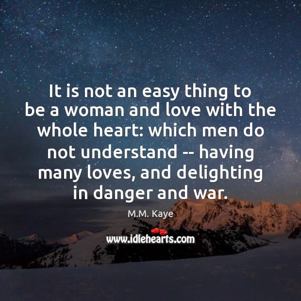 It is not an easy thing to be a woman and love Image