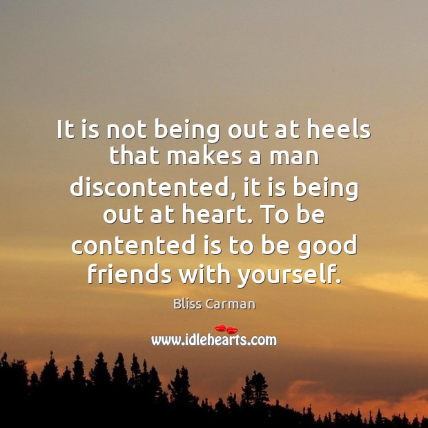 It is not being out at heels that makes a man discontented, Image