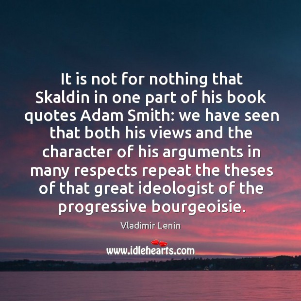 It is not for nothing that Skaldin in one part of his Vladimir Lenin Picture Quote