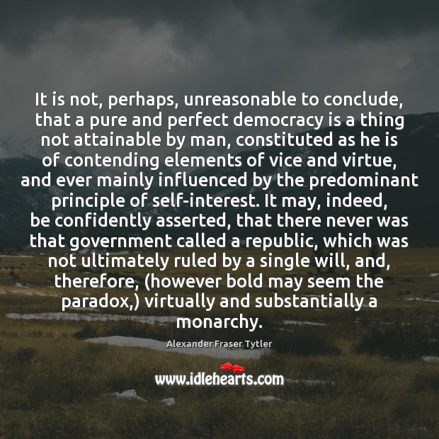 It is not, perhaps, unreasonable to conclude, that a pure and perfect Image