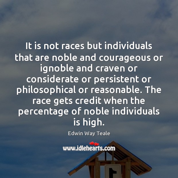 It is not races but individuals that are noble and courageous or Image