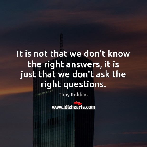 It is not that we don’t know the right answers, it is Image