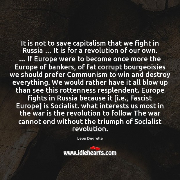 It is not to save capitalism that we fight in Russia … It Image