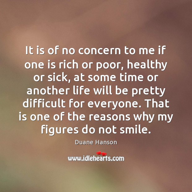 It is of no concern to me if one is rich or Image