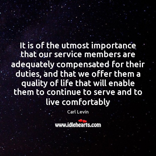 It is of the utmost importance that our service members are adequately Serve Quotes Image