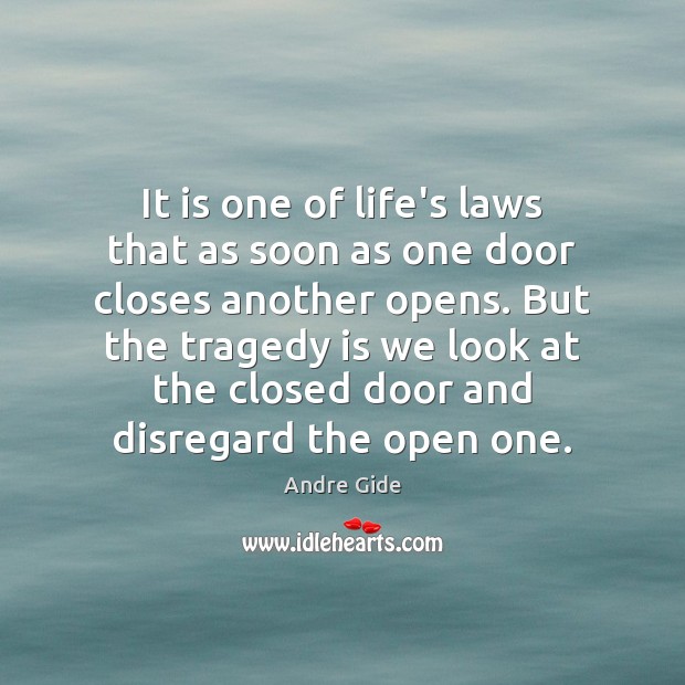 It is one of life’s laws that as soon as one door Image