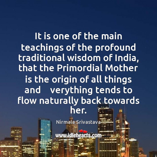 It is one of the main teachings of the profound traditional wisdom Wisdom Quotes Image