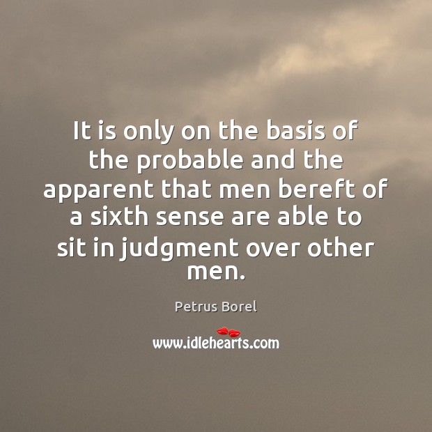 It is only on the basis of the probable and the apparent Image