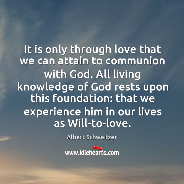 It is only through love that we can attain to communion with Image