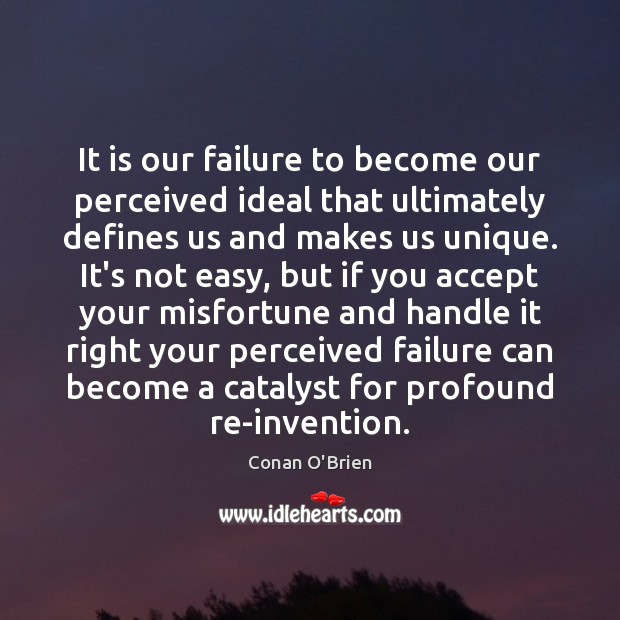 It is our failure to become our perceived ideal that ultimately defines Image