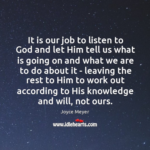 It is our job to listen to God and let Him tell Image