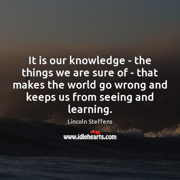 It is our knowledge – the things we are sure of – Image