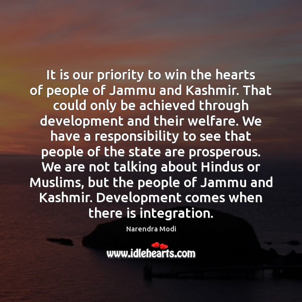 It is our priority to win the hearts of people of Jammu Priority Quotes Image