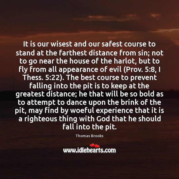 It is our wisest and our safest course to stand at the Thomas Brooks Picture Quote
