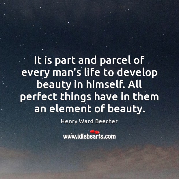 It is part and parcel of every man’s life to develop beauty Image
