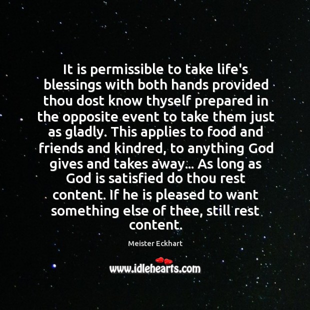 It is permissible to take life’s blessings with both hands provided thou God Quotes Image