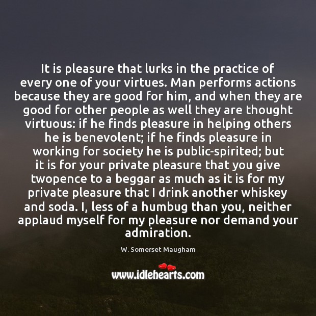 It is pleasure that lurks in the practice of every one of Practice Quotes Image