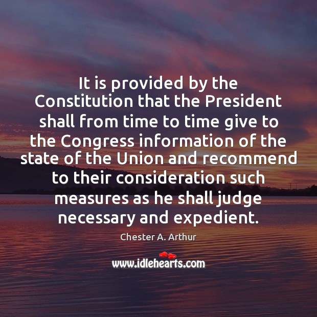 It is provided by the Constitution that the President shall from time Image