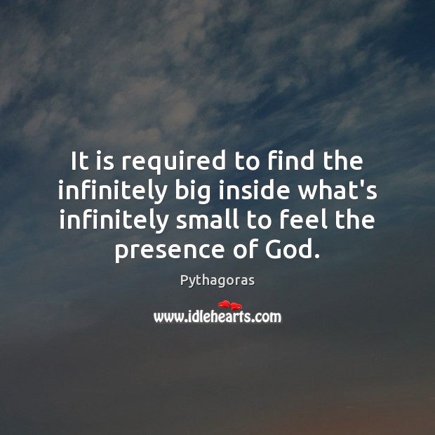 It is required to find the infinitely big inside what’s infinitely small Image