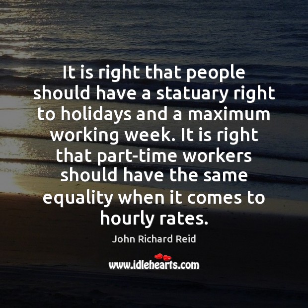 It is right that people should have a statuary right to holidays Image