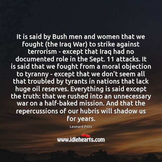 It is said by Bush men and women that we fought (the Image