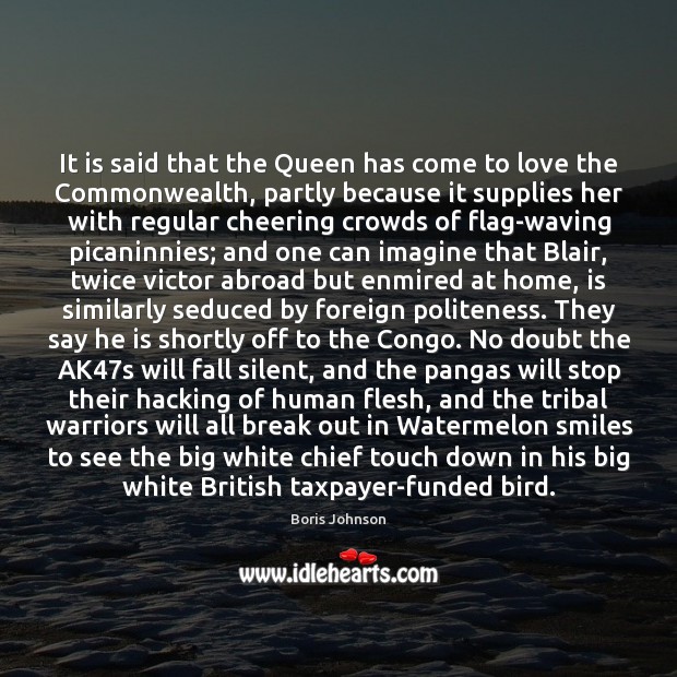 It is said that the Queen has come to love the Commonwealth, Image