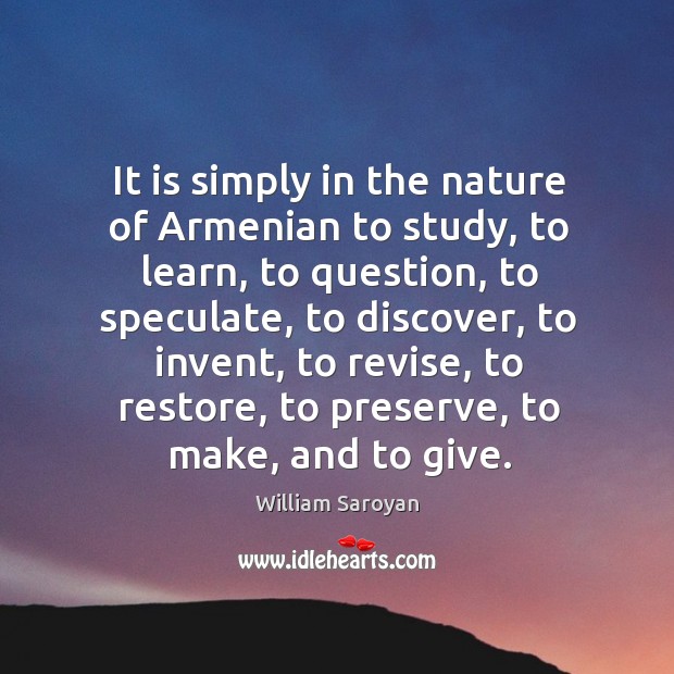 It is simply in the nature of Armenian to study, to learn, Image