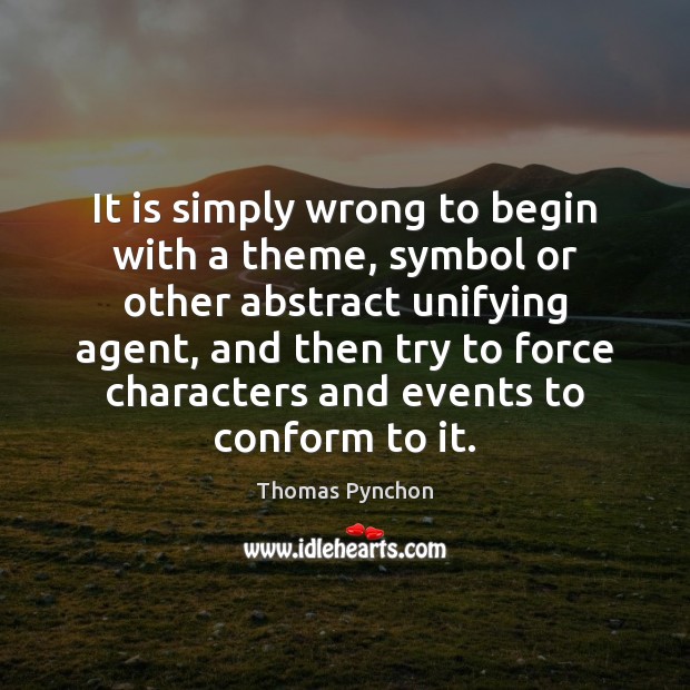 It is simply wrong to begin with a theme, symbol or other Image