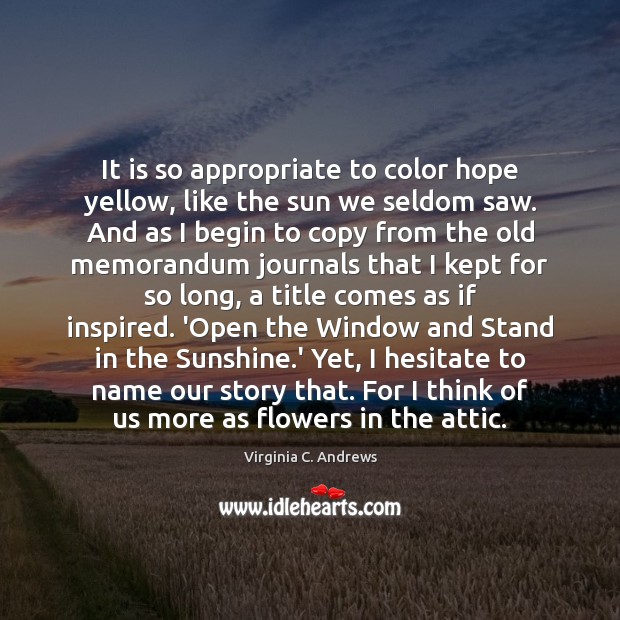 It is so appropriate to color hope yellow, like the sun we Image