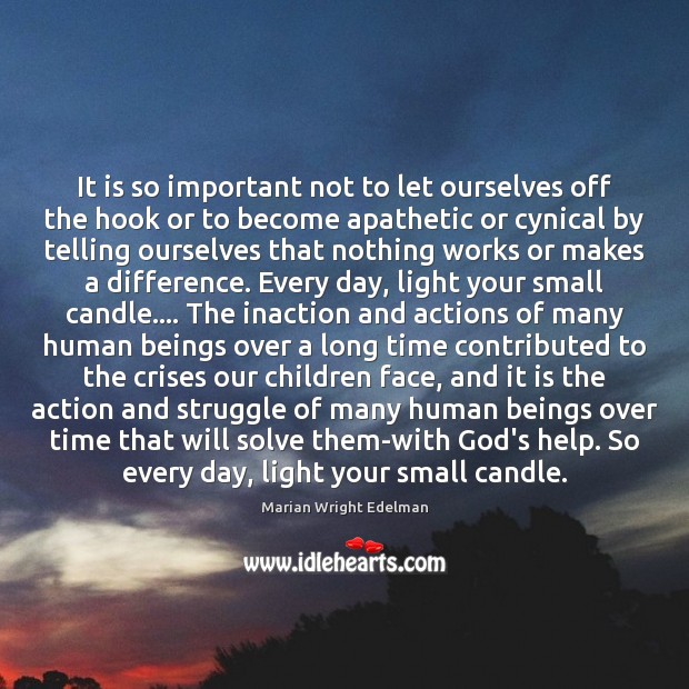 It is so important not to let ourselves off the hook or Image