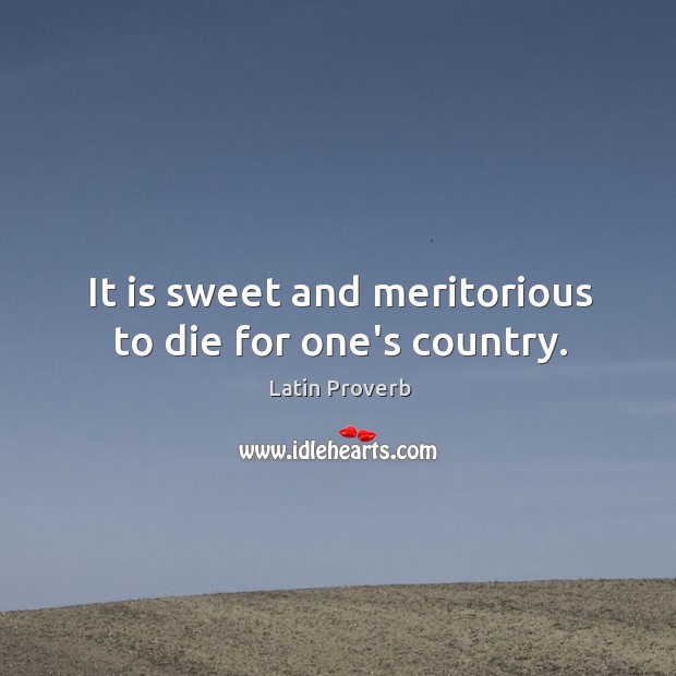 It is sweet and meritorious to die for one’s country. Latin Proverbs Image