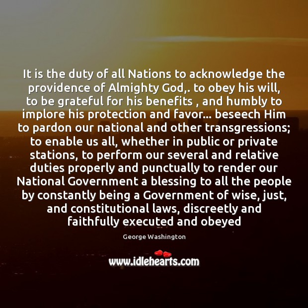 It is the duty of all Nations to acknowledge the providence of 