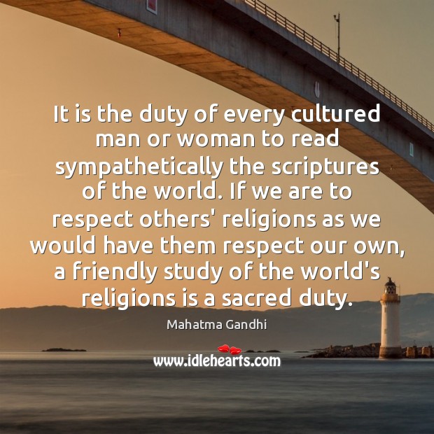 It is the duty of every cultured man or woman to read Mahatma Gandhi Picture Quote