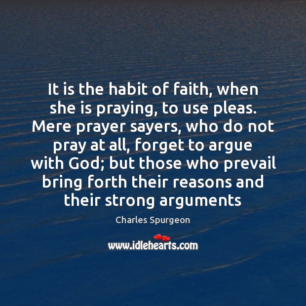 It is the habit of faith, when she is praying, to use Image