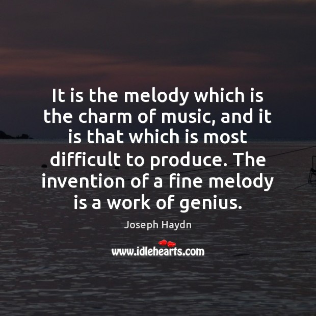It is the melody which is the charm of music, and it Image