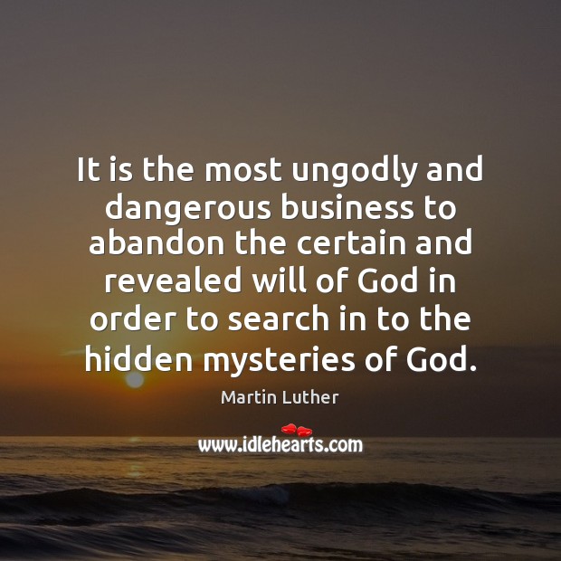 It is the most unGodly and dangerous business to abandon the certain Image