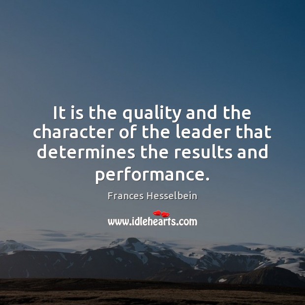 It is the quality and the character of the leader that determines Image