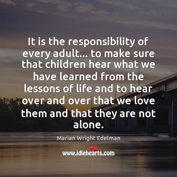 It is the responsibility of every adult… to make sure that children Image