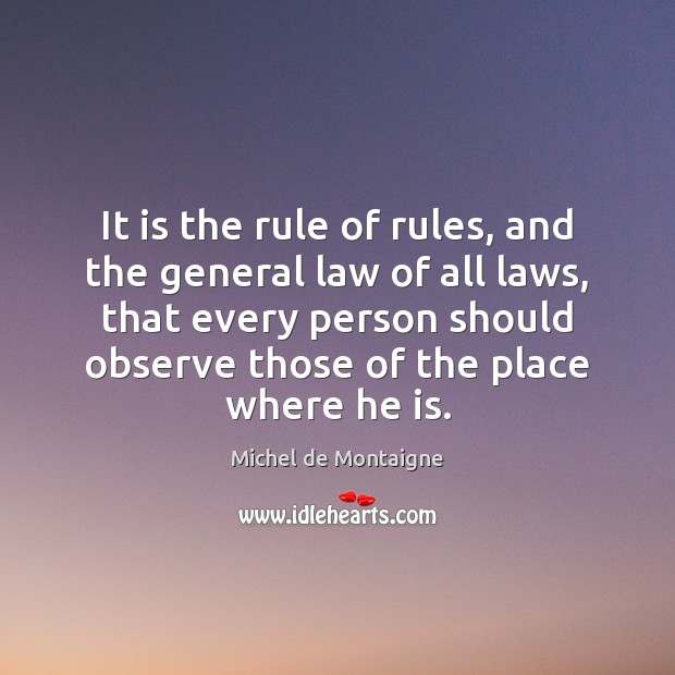 It is the rule of rules, and the general law of all Image