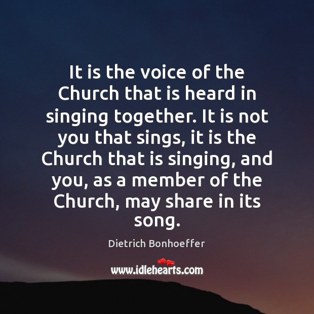 It is the voice of the Church that is heard in singing Image