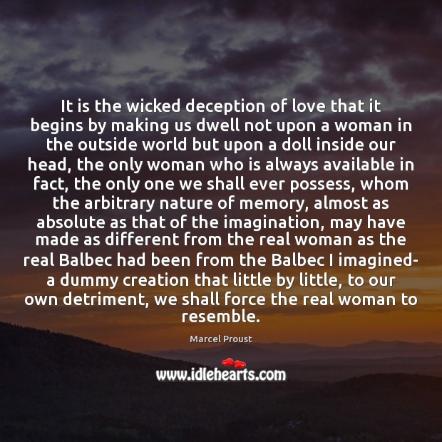 It is the wicked deception of love that it begins by making Image