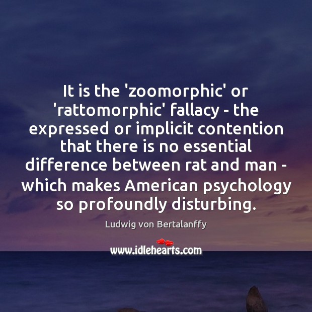 It is the ‘zoomorphic’ or ‘rattomorphic’ fallacy – the expressed or implicit Image