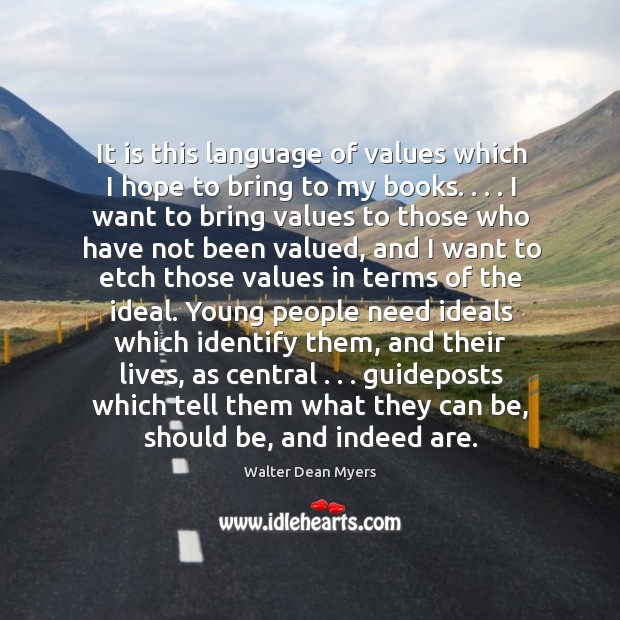 It is this language of values which I hope to bring to Image