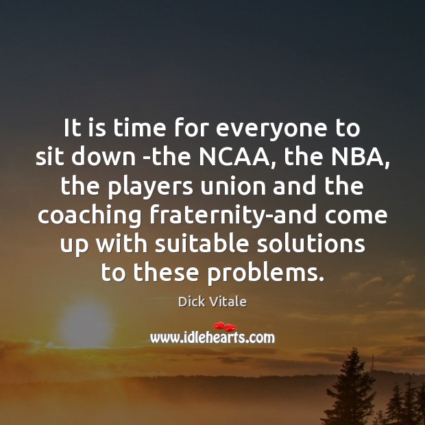 It is time for everyone to sit down -the NCAA, the NBA, Image