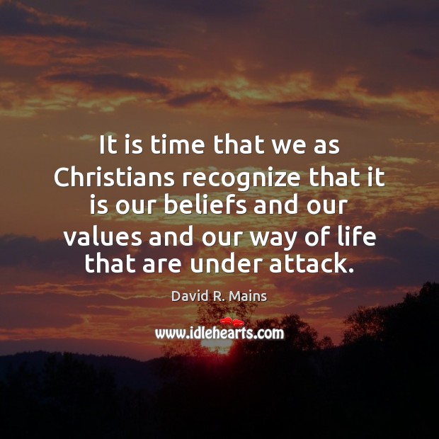 It is time that we as Christians recognize that it is our David R. Mains Picture Quote