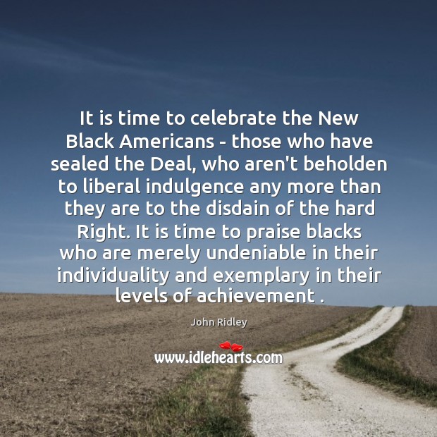 It is time to celebrate the New Black Americans – those who Celebrate Quotes Image