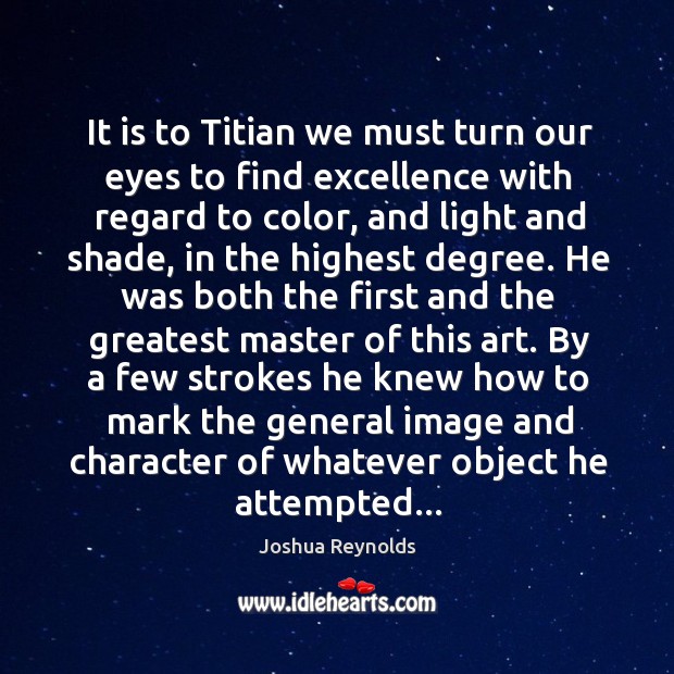 It is to Titian we must turn our eyes to find excellence Image